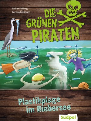 cover image of Die Grünen Piraten – Plastikplage im Biebersee